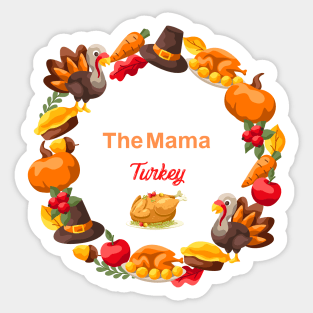 Im The Mama Turkey Sticker